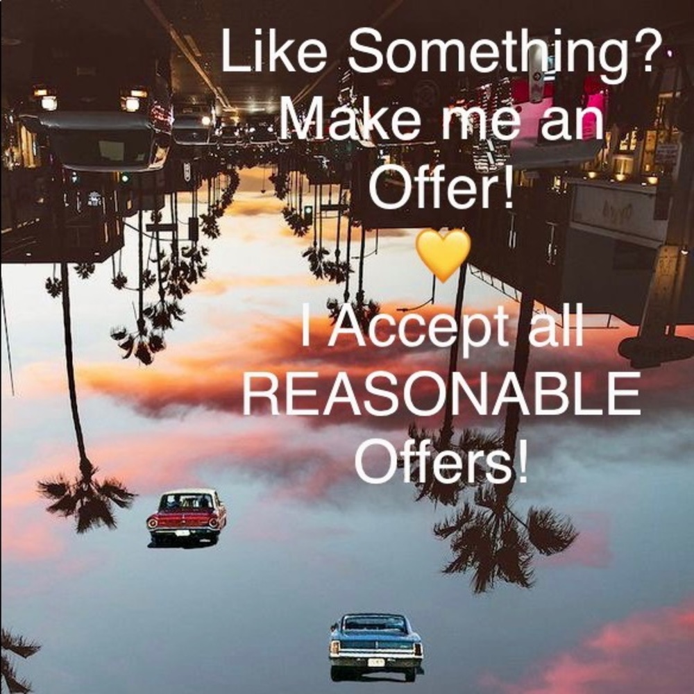 I Accept REASONABLE Offers